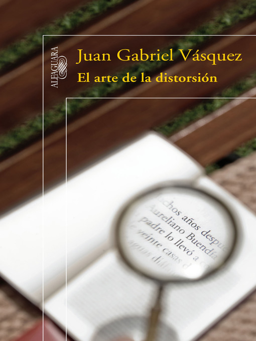 Title details for El arte de la distorsión by Juan Gabriel Vásquez - Available